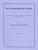 ow Aromatherapy Works - Vol. I - Principal Mechanisms in Olfaction